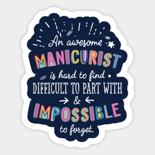 An awesome Manicurist Gift Idea - Impossible to Forget Quote Sticker